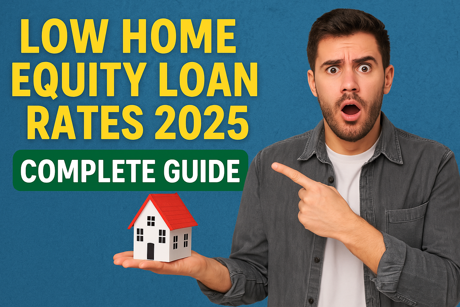 Low Home Equity Loan Rates 2025 - Complete Guide