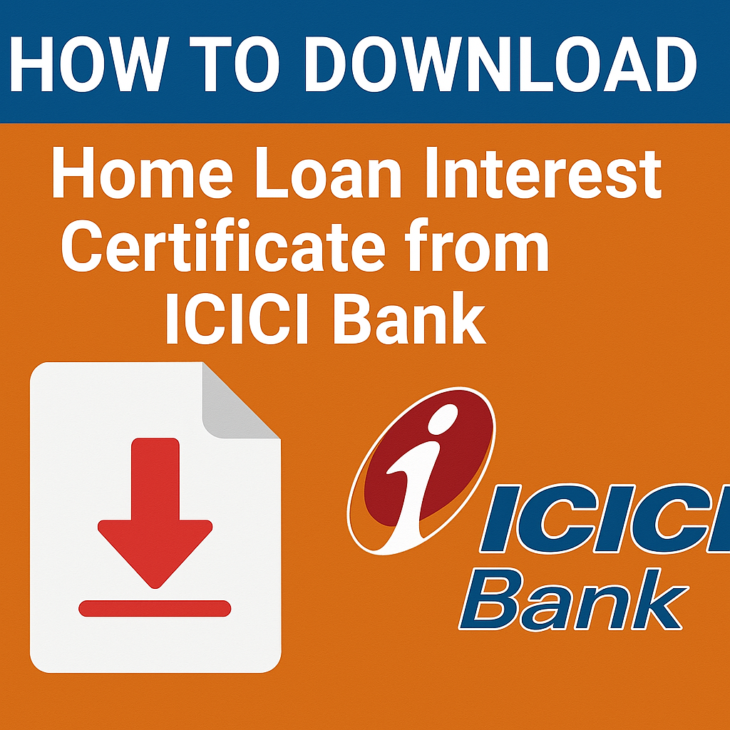 How to Download Home Loan Interest Certificate from ICICI Bank