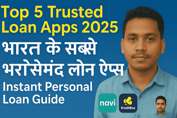 भारत में टॉप 5 भरोसेमंद लोन ऐप्स 2025 – Instant Personal Loan Guide